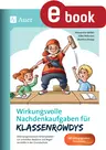 Wirkungsvolle Nachdenkaufgaben für Klassenrowdys - Altersangemessene Arbeitsblätter zur schnellen Reaktion auf Regelverstöße in der Grundschule - Fachübergreifend