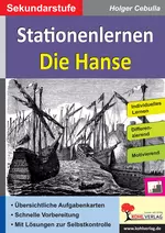 Stationenlernen Die Hanse - Übersichtliche Aufgabenkarten zum selbstständigen Arbeiten in der Freiarbeit - Geschichte