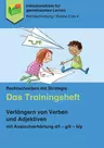 Verlängern von Verben und Adjektiven mit Auslautverhärtung d/t – g/k – b/p - Rechtschreiben mit Strategie: Das Trainingsheft - Deutsch
