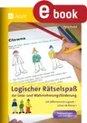 Logischer Rätselspaß ab Klasse 1 - Materialien zur Lese- und Wahrnehmungsförderung, 144 differenzierte Logicals für die ganze Klasse - Deutsch