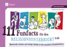 111 Funfacts für den Religionsunterricht - Spannende, kuriose und witzige Inhalte zu den zentralen Lehrplanthemen - Religion