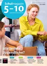 Wie lernen Jugendliche? - Schulmagazin 5-10 Nr. 7-8/2023 - Fachübergreifend