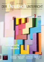 Grammatische Modelle im Deutschunterricht der Sekundarstufe - Der Deutschunterricht Nr. 3/2023  - Deutsch