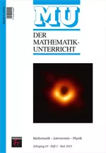 Mathematik – Astronomie – Physik - Der Mathematikunterricht Nr. 2/2023  - Mathematik