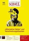 "Alternative Fakten" und Verschwörungstheorien - Lernende Schule Nr. 102/2023 - Fachübergreifend