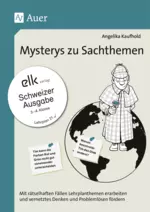 Mysteries zu Sachthemen - Schweizer Ausgabe, Lehrplan 21 - Sachunterricht