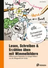 Lesen, Schreiben und Erzählen üben mit Wimmelbildern - Schweizer Ausgabe, Lehrplan 21 - Deutsch