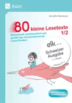 80 kleine Lesetexte, 1./2. Klasse: Blitzschnell, kontinuierlich und gezielt das sinnentnehmende Lesen fördern - Schweizer Ausgabe, Lehrplan 21 - Deutsch
