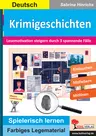 Krimigeschichten - eintauchen, mitfiebern, mitlösen - Lesemotivation steigern durch drei "spannende Fälle" - Deutsch