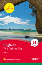 The Fishing Trip - 1. Lernjahr / 5. Klasse - PDF/MP3-Download - Englisch