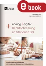 Analog + digital: Rechtschreibung an Stationen 3/4 - Stationenlernen zeitgemäß: mit interaktiven Übungen und Arbeitsblättern - Deutsch