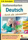 Stationenlernen Deutsch ... durch alle Jahreszeiten / Klasse 5-6 - Übersichtliche Aufgabenkarten zum selbstständigen Arbeiten in drei Niveaustufen - Deutsch