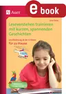 Leseverstehen trainieren, ab Klasse 4 - Leseförderung mit 15 kurzen spannenden Geschichten zum zusätzlichen Üben zu Hause - Deutsch