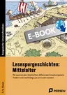 Lesespurgeschichten: Mittelalter - Mit spannenden Geschichten differenziert Lesekompetenz fördern und nachhaltig Lust am Lesen wecken - Geschichte