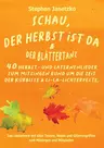 Liederbuch: Schau, der Herbst ist da & Der Blättertanz - 40 Herbst- und Laternenlieder zum Mitsingen rund um die Zeit der Kürbisse & Li-la-Lichterfeste - Musik