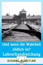 "Und wenn die Wahrheit tödlich ist?" - Lehrerhandreichung zum Thema Antisemitismus - Lektürehilfe für den Deutschunterricht - Deutsch