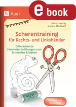 Scherentraining für Rechts- und Linkshänder - Feinmotorik-Übungen zum Schneiden & Kleben - Fachübergreifend