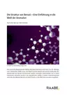Chemie: Die Struktur von Benzol - Eine Einführung in die Welt der Aromaten - Chemie