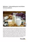 Milcharten: Unterscheidung durch verschiedene Nachweisreaktionen - Das Lernen mit und über Lebensmittel - Chemie