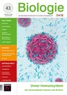 Unser Immunsystem: Die Immunabwehr kennen und fördern - Biologie 5–10 Nr. 43/2023  - Biologie