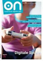 Digitale Spiele - On. Lernen in der digitalen Welt Nr. 14/2023  - Fachübergreifend