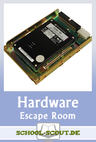 Escape Room - Hardware - Edubreakout zu CPU, SSD, RAM und der guten alten Maus - Informatik