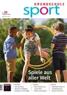 Spiele aus aller Welt - Grundschule Sport Nr. 39/2023  - Sport