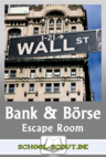 Escape Room - Bank und Börse - Edubreakout zu Aktien, Kryptowährung und Krediten - Sowi/Politik