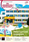 Heterogenität bewältigen - Die Grundschulzeitschrift Nr. 340/2023  - Fachübergreifend