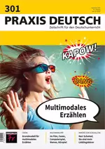 Multimodales Erzählen - Praxis Deutsch Nr. 301/2023  - Deutsch