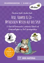 Hexe, Vampir & Co. – Mythischen Wesen auf der Spur - Lesetexte, Rätsel & Kreativaufgaben für Klasse 4–6 - passend zu Halloween - Fachübergreifend