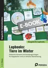 Lapbook: Tiere im Winter - Praktische Hinweise und Gestaltungsvorlagen für Klappbücher - Sachunterricht