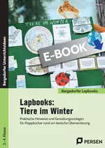 Lapbook: Tiere im Winter - Praktische Hinweise und Gestaltungsvorlagen für Klappbücher - Sachunterricht