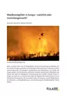 Waldbrandgefahr in Europa - Wie Feuer den ökologischen Kreislauf prägt und verändert - Erdkunde/Geografie