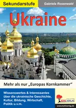 Die Ukraine - mehr als nur "Europas Kornkammer" - Geographie, Landschaften, Städte, Menschen und Kultur  - Erdkunde/Geografie