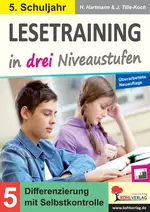 Lesetraining in drei Niveaustufen / Klasse 5 - Sinnerfassendes Lesen trainieren in drei Schwierigkeitsstufen zur Differenzierung - Deutsch