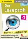 Der Leseprofi / Klasse 4 - Training des sinnerfassenden Lesens - Deutsch