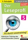Der Leseprofi / Klasse 5 - Training des sinnerfassenden Lesens - Deutsch
