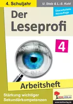 Der Leseprofi - Arbeitsheft / Klasse 4 - Verbesserung der Sekundärkompetenzen im Deutschunterricht - Deutsch