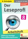 Der Leseprofi - Arbeitsheft / Klasse 8 - Training des sinnerfassenden Lesens - Deutsch