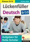 Lückenfüller Deutsch / Klasse 9/10 - Aufgaben für flotte Schüler - Deutsch