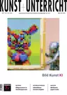 Bild Kunst KI (Künstliche Intelligenz) - Kunst und Unterricht Nr. 475/476 2023  - Kunst/Werken