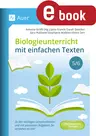 Biologieunterricht mit einfachen Texten - Zu den wichtigen Lehrplanthemen und mit passenden Aufgaben: So verstehen es alle! - Biologie