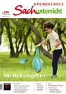 Mit Müll umgehen - Grundschule Sachunterricht Nr. 100/2023 - Sachunterricht