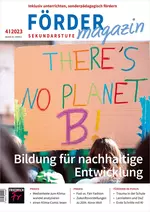 Bildung für nachhaltige Entwicklung - denn Schule macht Zukunft - machen Sie mit! - Fördermagazin Sekundarstufe Nr. 4/2023  - Fachübergreifend