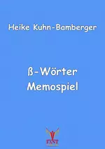 Das ß-Memospiel für zwei oder mehr Spieler - Lernspiele für die Grundschule - Deutsch