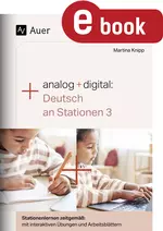 Analog + digital: Deutsch an Stationen 3 - Stationenlernen zeitgemäß: mit interaktiven Übungen und Arbeitsblättern - Deutsch