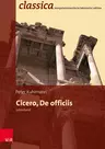Cicero, De officiis - Lehrerband - Ethik und Politik aus der Reihe "classica" - Latein