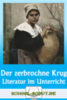 Lektüren im Unterricht: Kleist - "Der zerbrochne Krug" - Literatur fertig für den Unterricht aufbereitet - Deutsch