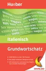 Grundwortschatz Italienisch - 8000 Wörter zu über 100 Themen  - Italienisch